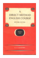 A direct method english course - Book I de  E. V. Gatenby
