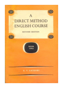 A direct method english course - Book II de  E. V. Gatenby