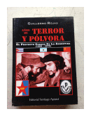 Aos de terror y polvora de  Guillermo Rojas