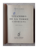 Lisandro de la Torre - El solitario de pinas de  Raul Larra