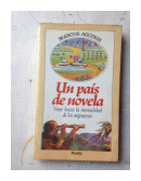 Un pais de novela - Viaje hacia la mentalidad de los argentinos de  Marcos Aguinis