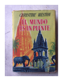 El mundo es un puente de  Christine Weston