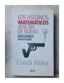 Los asesinos matematicos atacan de nuevo de  Claudi Alsina