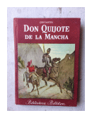 Don Quijote de la Mancha de  Miguel de Cervantes Saavedra