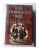 Una conspiracion de papel de  David Liss