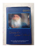 Glimpses of a Golden Childhood de  Bhagwan Shree Rajneesh (OSHO)