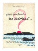 Nos devolveran las Malvinas? de Jose Manuel Moneta