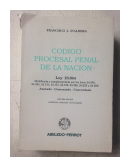 Codigo procesal penal de la Nacion de  Francisco J. D'Alabora