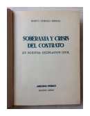 Soberania y crisis del contrato en nuestra legislacion civil de  Marco Aurelio Risolia