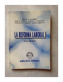 La reforma laboral - Ley 25.013 de  Autores - Varios