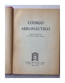 Codigo aeronautico de  Dr. Fernando M. Zamora