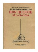 El ingenioso Hidalgo Don Quijote de la Mancha de  Miguel de Cervantes Saavedra