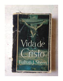 Vida de Cristo de  Fulton J. Sheen