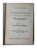 Don Simon de Bolivar o La formacion de un Libertador de  Jose de la Cruz Herrera