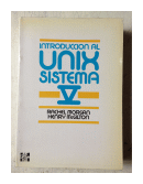 Introduccion al Unix sistema V de  Rachel Morgan - Henry McGilton