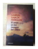 El amor en los tiempos de colera de  Gabriel Garcia Marquez