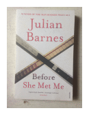 Before she met me de  Julian Barnes