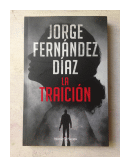 La traicion de  Jorge Fernandez Diaz