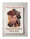 Chocolate Fever de  Robert Kimmel Smith