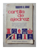 Cartilla de ajedrez de  Roberto G. Grau