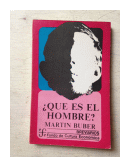 Qu es el hombre? de  Martin Buber