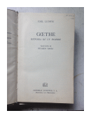 Goethe - Historia de un hombre de  Emil Ludwing
