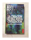 La creacion de una nueva civilizacion de  Alvin Toffler