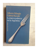 La nueva pobreza en la Argentina de  Alberto Minujin - Gabriel Kessler