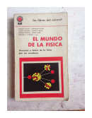 El mundo de la fisica de  Autores - Varios