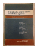 El estado y los actores sociales en la historia argentina de  Autores - Varios