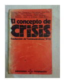 El concepto de crisis de  Autores - Varios