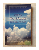 Cuida tu salud en el avion de  Glenda Baum