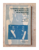 La institucionalizacion de la Democracia en la Argentina (1983-1995) de  Autores - Varios