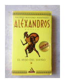 Alexandros - El hijo del sueo de  Valerio Massimo Manfredi