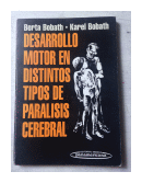 Desarrollo motor en distintos tipos de paralisis cerebral de  Berta Bobath - Karel Bobath