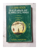 Un resplandor que se apago en el mundo de  Liliana Heker