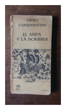 El arpa y la sombra de  Alejo Carpentier