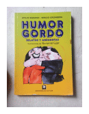 Humor gordo - Relatos y anecdotas de  Atilio Bazano - Sergio Grunberg