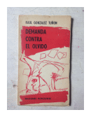 Demanda contra el olvido de  Raul Gonzalez Tuon