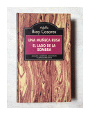 Una mueca rusa - El lado de la sombra de  Adolfo Bioy Casares