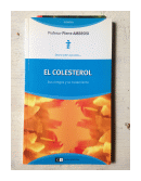 El colesterol - Sus riesgos y su tratamiento de  Pierre Ambrosi