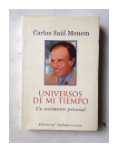 Universos de mi tiempo de  Carlos Saul Menem
