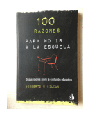 100 razones para no ir a la escuela de  Norberto Siciliani