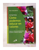 Como podemos educar en valores de  Jose Angel Paniego