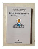 La adolescencia normal: un enfoque psicoanalítico de  Arminda Aberastury - Mauricio Knobel