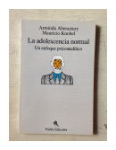 La adolescencia normal: un enfoque psicoanaltico de  Arminda Aberastury - Mauricio Knobel