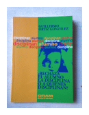 Rechaza el alumno la disciplina o quienes disciplinan? de  G. Ortiz Gonzalez