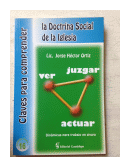 Claves para comprender la doctrina social de la Iglesia de  Jorge Hector Ortiz