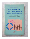 La familia del anciano tambien necesita sentido de  Claudio C. Garcia Pintos