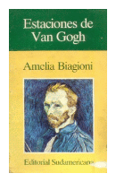 Estaciones de Van Gogh de  Amelia Biagioni